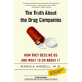 The Truth about the Drug Companies: How They Deceive Us and What to Do about It - Paperback