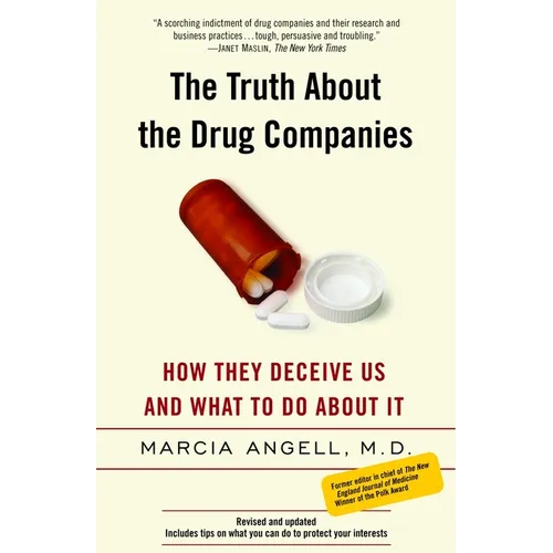 The Truth about the Drug Companies: How They Deceive Us and What to Do about It - Paperback