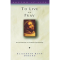 To Live Is to Pray: Introduction to Carmelite Spirituality - Paperback