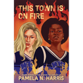 This Town Is on Fire - Hardcover