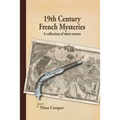 19th Century French Mysteries: A Collection of Short Stories - Paperback