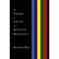 The Theory of Groups and Quantum Mechanics - Paperback