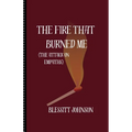 The Fire That Burned Me - Paperback