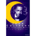 John Coltrane: His Life and Music - Paperback