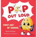 Pop Out Loud: First Day of School - Hardcover