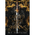 Carved Amidst the Shadows - Hardcover