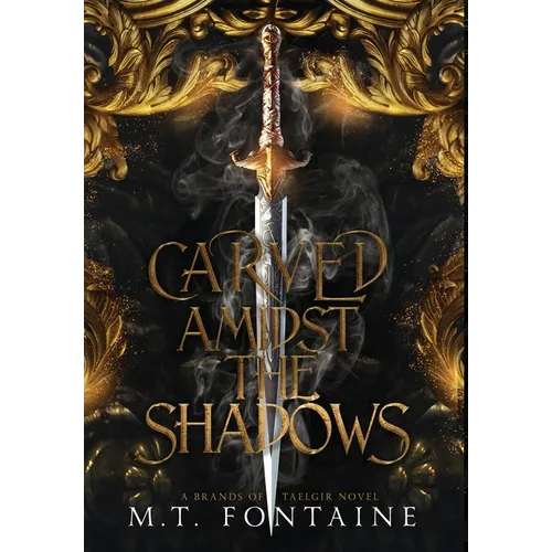Carved Amidst the Shadows - Hardcover