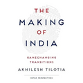 The Making of India: Gamechanging Transitions - Hardcover