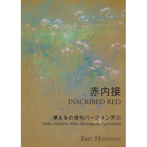 Inscribed Red: Haiku Versions After Akutagawa Ryūnosuke - Paperback