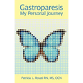 Gastroparesis: My Personal Journey - Paperback