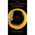 The Fruitful Darkness: A Journey Through Buddhist Practice and Tribal Wisdom - Paperback