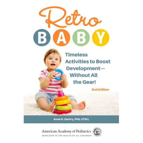 Retro Baby: Timeless Activities to Boost Development--Without All the Gear! - Paperback