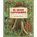 El Gran Capoquero: Un Cuento de la Selva Amazónica, the Great Kapok Tree (Spanish Edition) - Paperback