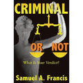Criminal or Not: What is Your Verdict? - Paperback