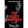 The Gilded Madonna: A Clyde Smith Mystery - Paperback