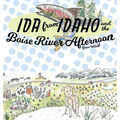 Ida from Idaho and the Boise River Afternoon - Hardcover