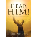 Hear Him! the One Hundred Twenty-Five Commands of Jesus - Paperback