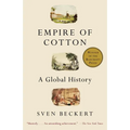 Empire of Cotton: A Global History - Paperback