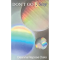Don't Go; Stay - Hardcover