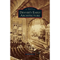 Denver's Early Architecture - Hardcover