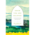 Know You Are Beloved: Press Pause, Breathe Deeply, and Be Known by God - Hardcover
