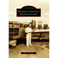 Michigan Aircraft Manufacturers - Paperback