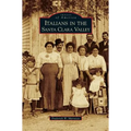 Italians in the Santa Clara Valley - Hardcover