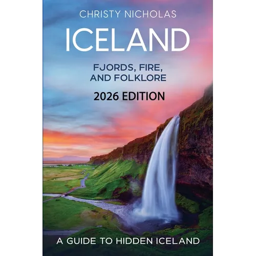 Iceland: Fjords, Fire, and Folklore - Paperback