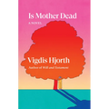 Is Mother Dead - Hardcover