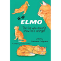 ELMO The Cat who doesn't know he's orange! - Paperback