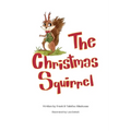 The Christmas Squirrel - Paperback