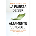 La Fuerza de Ser Altamente Sensible: Descubre Si Lo Eres Y Aprende de Tu Poder Creativo / The Power of Being Highly Sensitive - Paperback