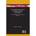 Foundations for a Humanitarian Economy: Re-Thinking Boethius' Consolation of Philosophy - Hardcover