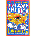 I Have America Surrounded: The Life of Timothy Leary - Paperback