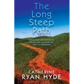 The Long Steep Path: Everyday Inspiration from the Author of Pay It Forward - Paperback