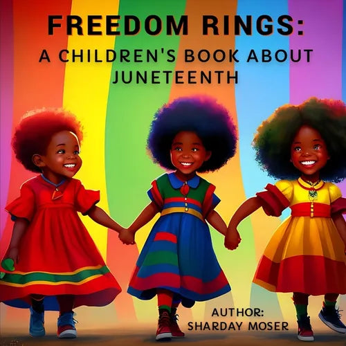 Freedom Rings: A Children's Book about Juneteenth - Paperback