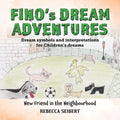 Fino's Dream Adventures: New Friend in the Neighbourhood - Paperback