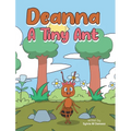 Deanna A Tiny Ant - Hardcover