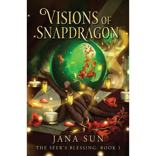 Visions of Snapdragon: The Seer's Blessing: Book 1 - Paperback