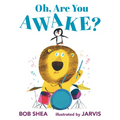 Oh, Are You Awake?: (A Funny Bedtime Story for Toddlers, Preschoolers, and Kids Ages 2-5) - Hardcover