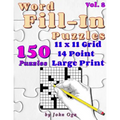Word Fill-In Puzzles: Fill In Puzzle Book, 150 Puzzles: Vol. 8 - Paperback