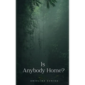 Is Anybody Home? - Paperback