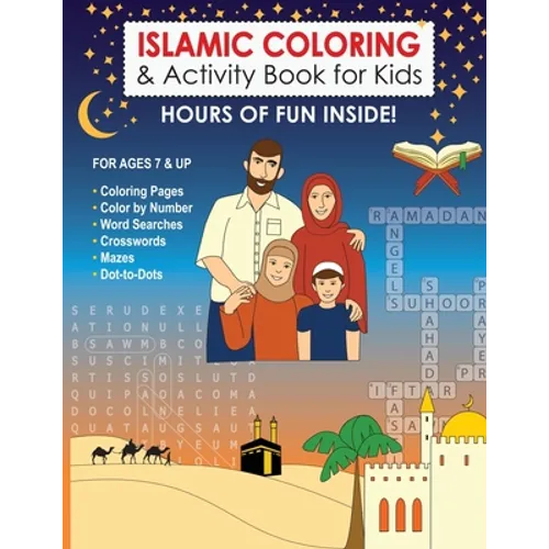 Islamic Coloring & Activity Book for Kids: Hours of Fun Inside! For Ages 7 & Up - Paperback