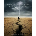 Moses - Shocked in the Desert: A Study Guide - Paperback
