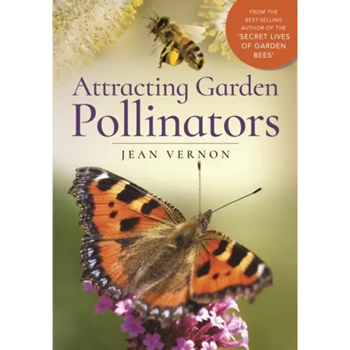 Attracting Garden Pollinators - Hardcover