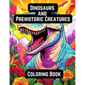 Dinosaurs and Prehistoric Creatures: Coloring Book - Paperback