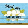 Meet My Mississippi: Expanded Edition - Paperback