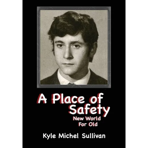 A Place of Safety-New World For Old - Hardcover