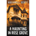 A Haunting in Rose Grove - Paperback