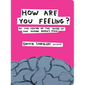 How Are You Feeling?: At the Centre of the Inside of the Human Brain's Mind - Hardcover